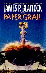 The Paper Grail by James Blaylock