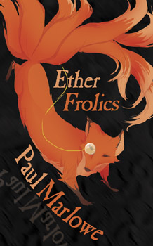 Ether Frolics: Nine Steampunk Tales from the Etheric Explorers Club by Paul Marlowe FIC028060